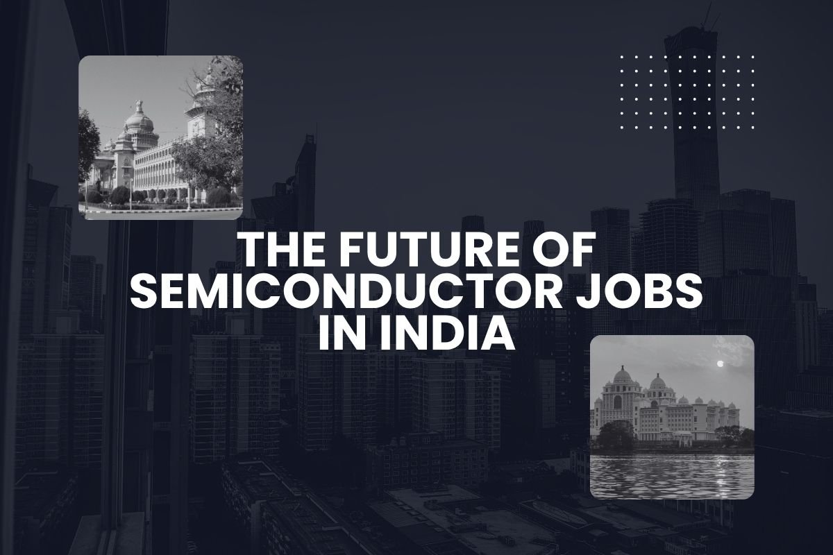 he Future of Semiconductor Jobs in India